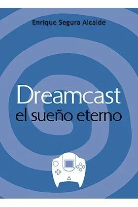 Dreamcast: El sueño eterno (Dolmen Games)
