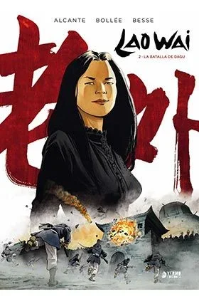 Lao Wai 02. La Batalla De Dagu