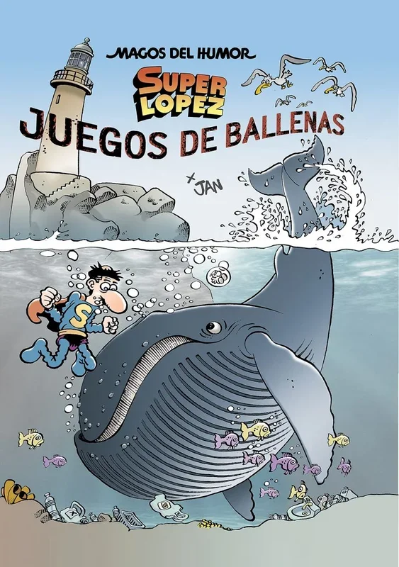 Superlópez. Juegos de Ballenas (Magos del Humor 212) (Bruguera Clásica)