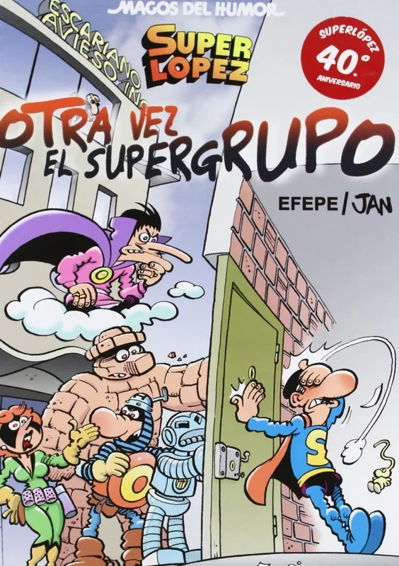 Superlópez. ¡Otra vez el Super Grupo! (Magos del Humor 156) (Bruguera Clásica)