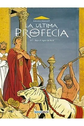 ULTIMA PROFECIA 03, BAJO EL SIGNO DE BAAL, LA (VI?AS DE BURDEOS)
